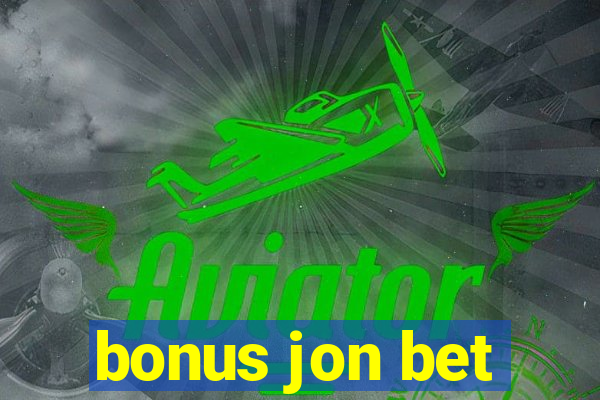 bonus jon bet